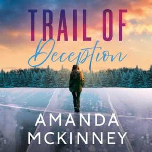 Trail of Deception: On the Edge, Book 2 – Amanda McKinney [Narrado por Eva Kaminsky, Aaron Shedlock] [English]