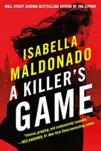 A Killer’s Game (Daniela Vega Book 1) – Isabella Maldonado [ePub & Kindle] [English]