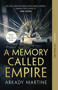 A Memory Called Empire (Teixcalaan Book 1) – Arkady Martine [ePub & Kindle] [English]