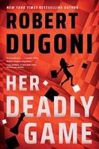 Her Deadly Game (Keera Duggan Book 1) – Robert Dugoni [ePub & Kindle] [English]