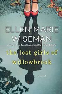 The Lost Girls of Willowbrook: A Heartbreaking Novel of Survival Based on True History – Ellen Marie Wiseman [ePub & Kindle] [English]
