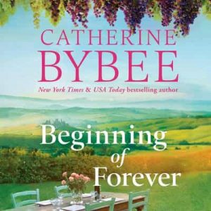 Beginning of Forever: The D’Angelos, Book 3 – Catherine Bybee [Narrado por Devon Sorvari] [English]