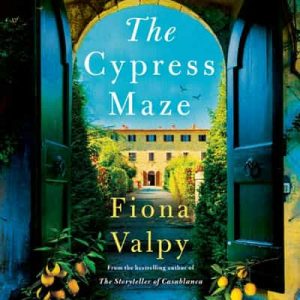 The Cypress Maze – Fiona Valpy [Narrado por Henrietta Meire, Ruth Redman] [English]