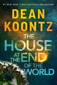 The House at the End of the World – Dean Koontz [ePub & Kindle] [English]