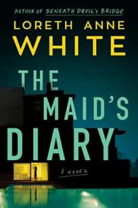 The Maid’s Diary: A Novel – Loreth Anne White [ePub & Kindle] [English]