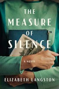 The Measure of Silence: A Novel – Elizabeth Langston [ePub & Kindle] [English]