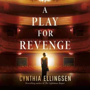 A Play for Revenge: A Starlight Cove Novel – Cynthia Ellingsen [Narrado por Kate Rudd]