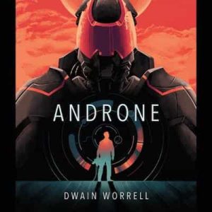 Androne: Androne, Book 1 – Dwain Worrell [Narrado por Gary Tiedemann]