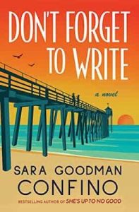 Don’t Forget to Write: A Novel – Sara Goodman Confino [ePub & Kindle]