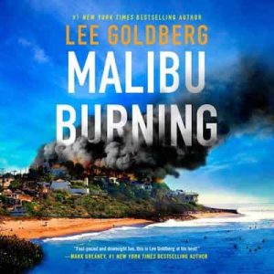 Malibu Burning: Sharpe & Walker, Book 1 – Lee Goldberg [Narrado por Eric Conger]