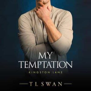 My Temptation: Kingston Lane, Book 1 – T L Swan [Narrado por CJ Bloom, Marcio Catalano]