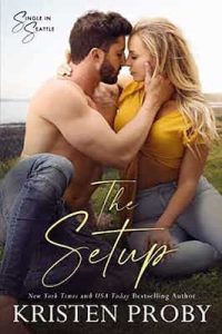 The Setup: Single in Seattle Book 4 – Kristen Proby [ePub & Kindle] [English]