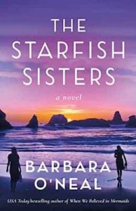 The Starfish Sisters: A Novel – Barbara O’Neal [ePub & Kindle]