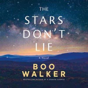 The Stars Don’t Lie: A Novel – Boo Walker [Narrado por Scott Merriman]