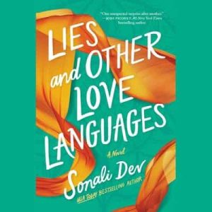 Lies and Other Love Languages: A Novel – JJ Knight [Narrado por Soneela Nankani]