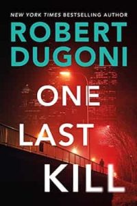 One Last Kill (Tracy Crosswhite Book 10) – Robert Dugoni [ePub & Kindle]