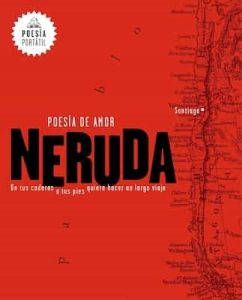 Poesía de amor (Flash Poesía): De tus caderas a tus pies quiero hacer un largo viaje – Pablo Neruda [ePub & Kindle]