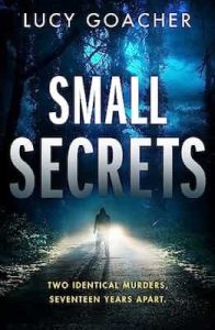 Small Secrets – Lucy Goacher [ePub & Kindle]