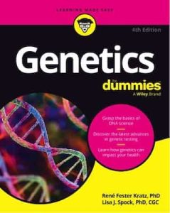 Genetics For Dummies, 4th Edition – Rene Fester Kratz, Lisa Spock [PDF]