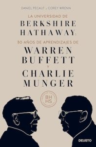 La Universidad de Berkshire Hathaway: 30 años de aprendizajes de Warren Buffett y Charlie Munger – Daniel Pecaut, Corey Wrenn, Carla López Fatur [ePub & Kindle]