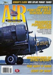 Air Classics Where History Flies! – June, 2024 [PDF]