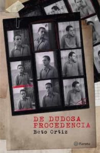 De dudosa procedencia (Crónicas) – Beto Ortiz [ePub & Kindle]