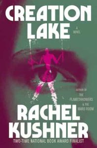 Creation Lake: A Novel – Rachel Kushner [ePub & Kindle]