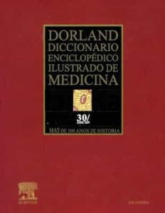 Dorland Diccionario Enciclopedico Ilustrado De Medicina – Elsevier Science Health Science, Thomas E. Andreoli, Richard E. Behrman, Bhaswati Bhattacharya, M.D. Borer, William Z. [PDF]