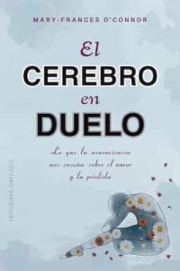 El cerebro en duelo – Mary-Frances O’connor [ePub & Kindle]