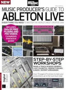 Music Producer’s Guide to Ableton Live – 4th Edition, 2024 [PDF]