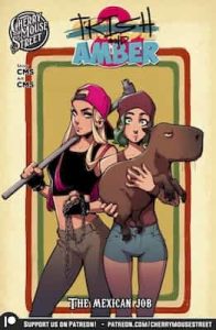 Trish & Amber The Mexican Job (ongoing) – Cherry Mouse Street [PDF]