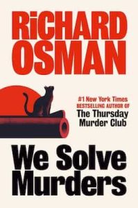 We Solve Murders: A Novel – Richard Osman [ePub & Kindle]