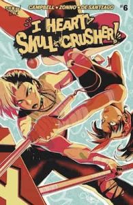 I Heart Skull-Crusher! #6 [PDF]