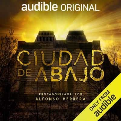 Ciudad de abajo [City Below] – Alma Delia Murillo, José Esteban Pavlovich, Adriana Bello, Julia Santibañez, Bernardo Esquinca [Audiolibro]
