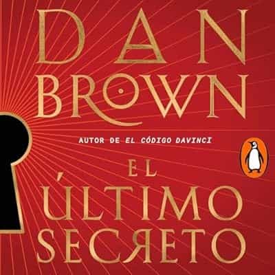 El último secreto [The Secret of Secrets] – Dan Brown [Audiolibro]