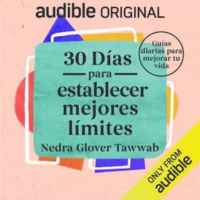 30 días para establecer mejores límites – Nedra Glover Tawwab, Ángel Cruz [Narrado por Aressi Suástegui]