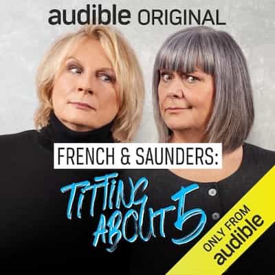 French & Saunders Titting About (Series 5) – Dawn French, Jennifer Saunders [Narrado por Dawn French, Jennifer Saunders]