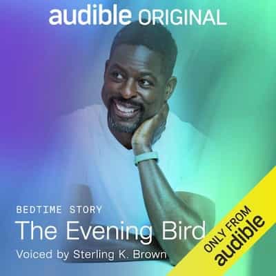 The Evening Bird – Audible Sleep [Narrado por Sterling K. Brown]