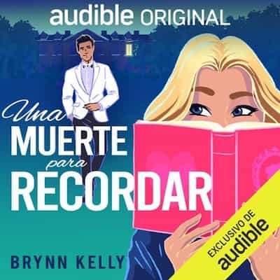 Una muerte para recordar – Brynn Kelly, Ana Esther Rodríguez Liébana [Narrado por Marc Lobato, Angels Ribalta]
