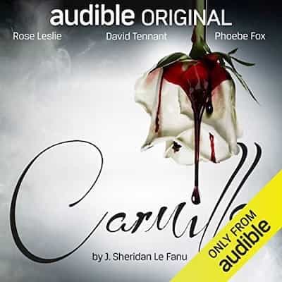 Carmilla – Joseph Sheridan Le Fanu [Narrado por Phoebe Fox, Rose Leslie, David Tennant, David Horovitch, James Wilby, Susan Wooldridge, Hannah Genesius]
