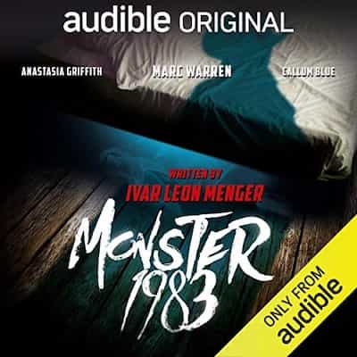 Monster 1983: An Audible Original Drama – Ivar Leon Menger, Anette Strohmeyer, Raimon Weber [Narrado por Marc Warren, Callum Blue, Anastasia Griffith, Lorelei King, Stuart Milligan]
