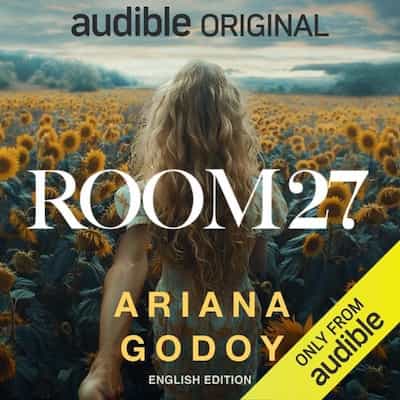 Room 27 (English Edition) – Ariana Godoy [Narrado por Marisa Blake, Giordan Diaz, Merissa Czyz, Ana Osorio, Maricelis Galanes, Kim Ramirez, Francesca Calo, Aida Reluzco, Andy Pessoa, Jane Santos, Daniel Marin, Josh Hurley, Mark Sanderlin, Nile Bullock]