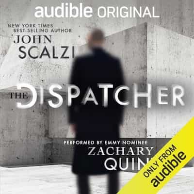 The Dispatcher – John Scalzi [Narrado por Zachary Quinto]