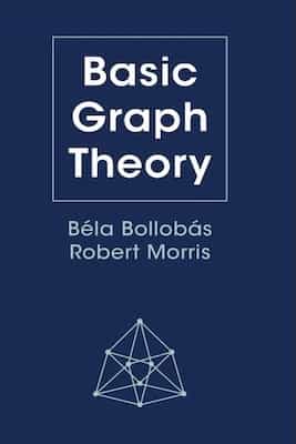 Basic Graph Theory – Béla Bollobás, Robert Morris [PDF]
