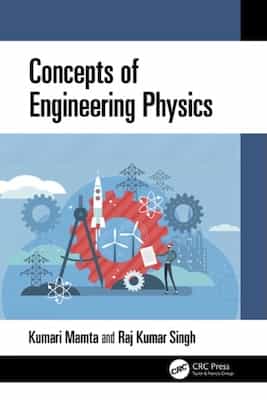 Concepts of Engineering Physics – Kumari Mamta, Raj Kumar Singh [PDF]