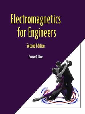 Electromagnetics for Engineers, 2nd Edition – Fawwaz T. Ulaby [PDF]