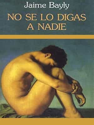 No se lo digas a nadie – Jaime Bayly [ePub & Kindle]