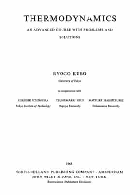 Thermodynamics: An Advanced Course with Problems and Solutions – Ryogo Kubo [PDF]